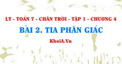 Tia phân giác của một góc khái niệm, tính chất tia phân giác và cách vẽ tia phân giác? Toán 7 bài 2 Chương 4 Chân trời Tập 1